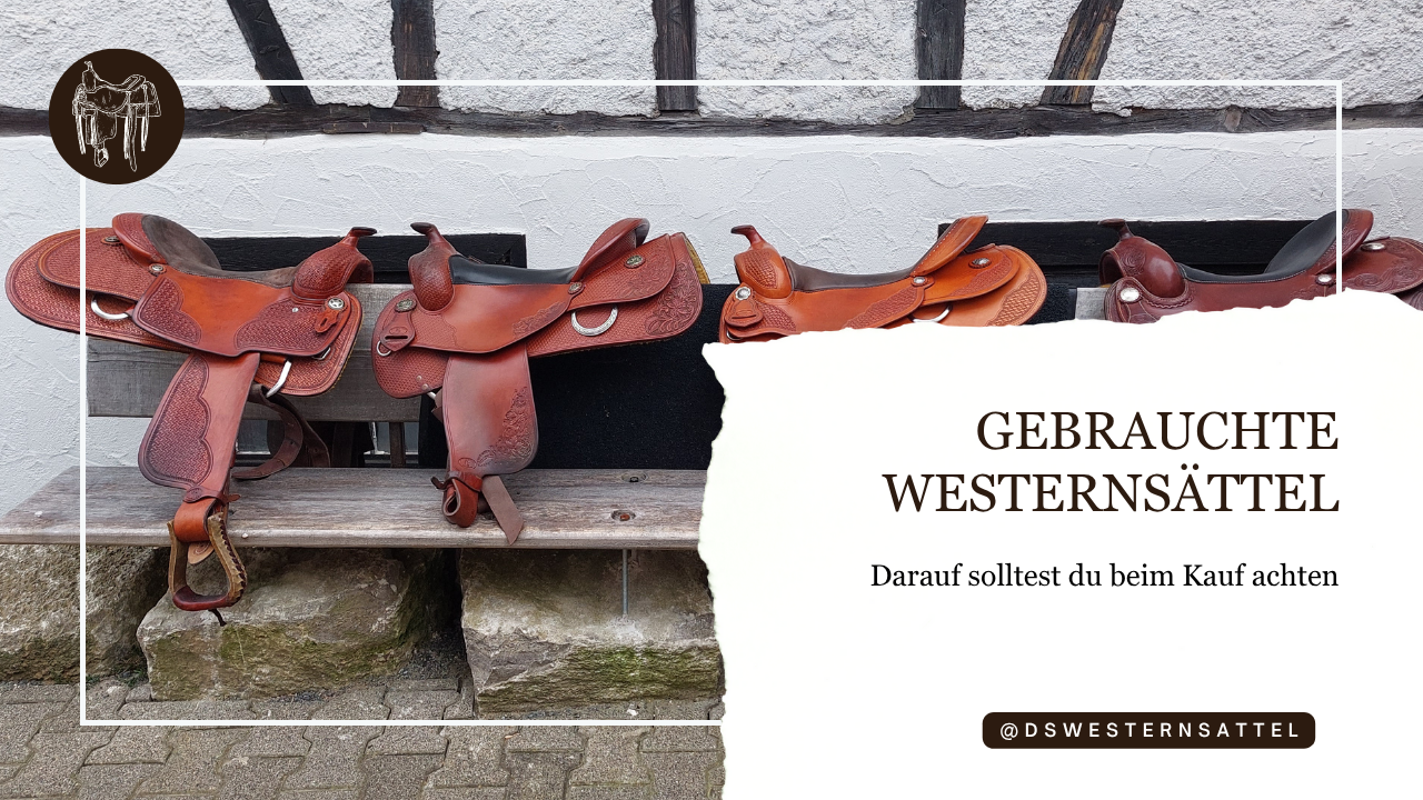Gebrauchte Westernsättel – Darauf solltest du beim Kauf achten
