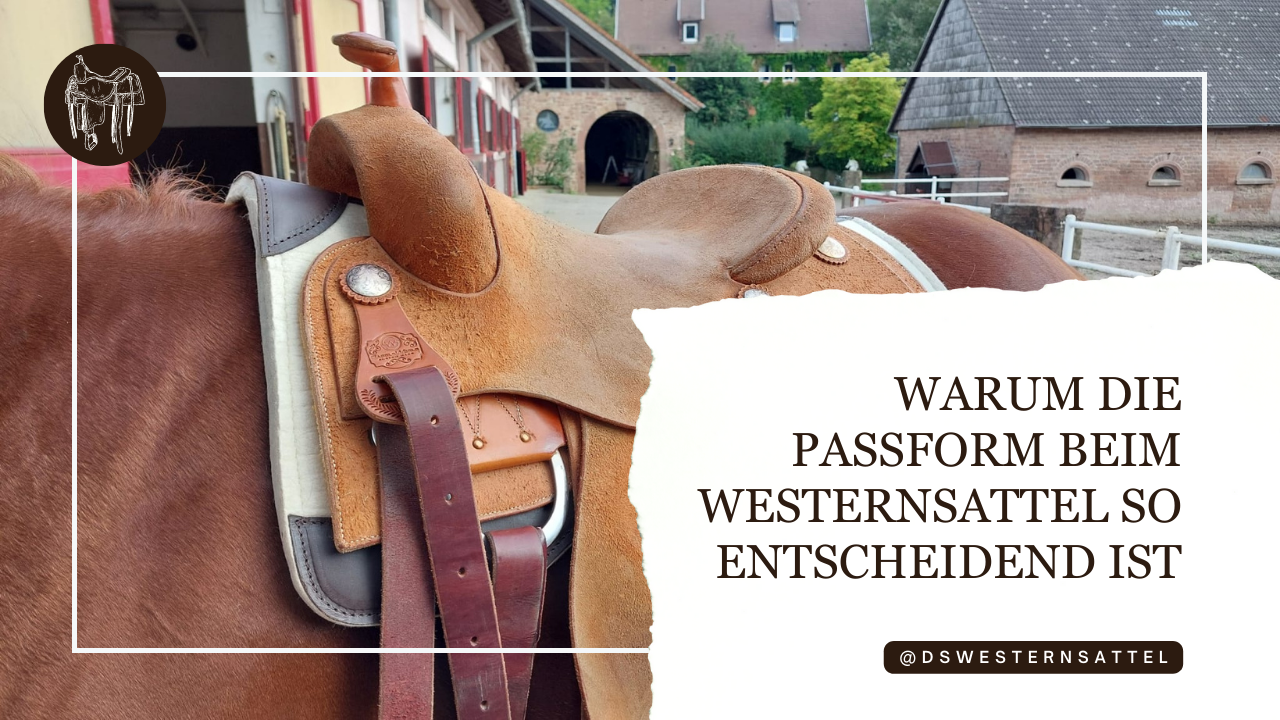 Warum die Passform beim Westernsattel so entscheidend ist